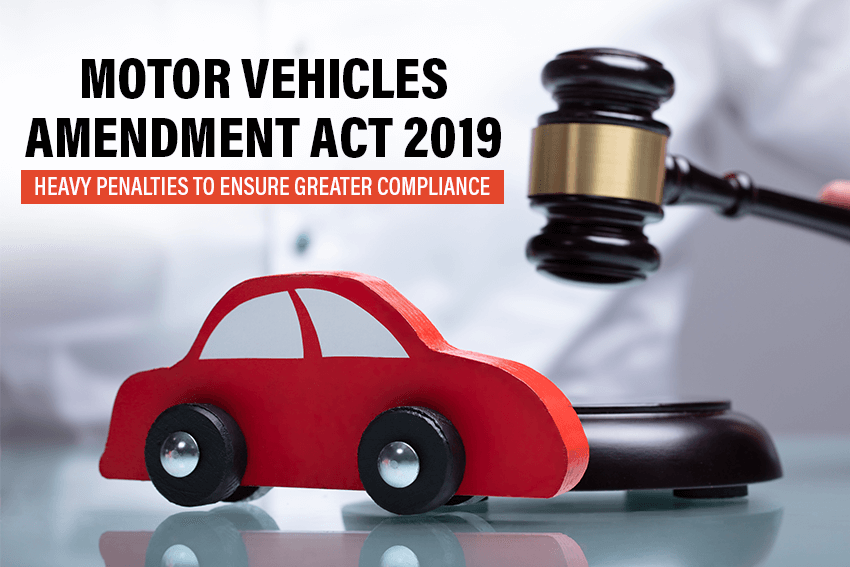 Motor Vehicles Amendment Act 2019 Heavy Penalties to Ensure Greater